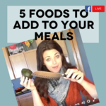 5 Foods to Add To Your Meals
